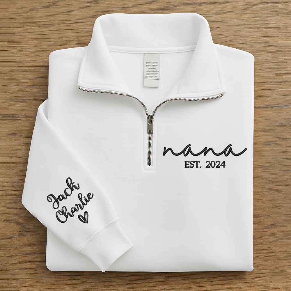Nana Est Embroidered Quarter Zip – Personalized Grandma Sweatshirt With Grandchildren Names
