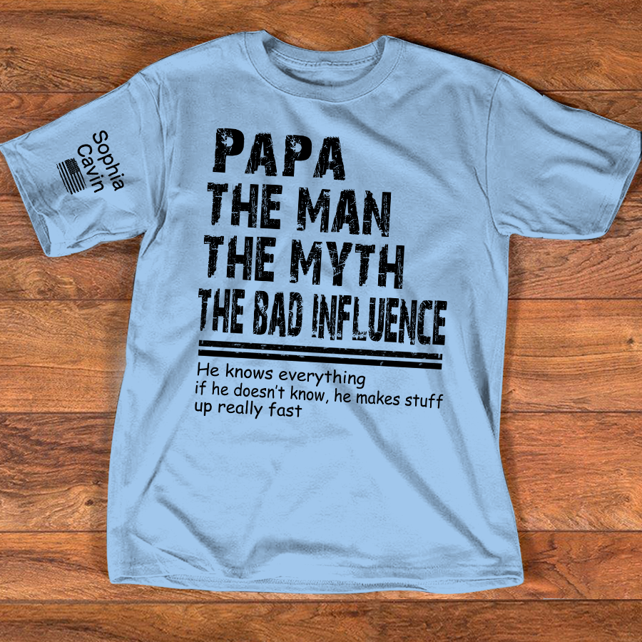 Papa The Man The Myth The Bad Influence Shirt, Funny Dad Grandpa Tee, Personalized Papa Shirt with Name on Sleeve, Gift for Father