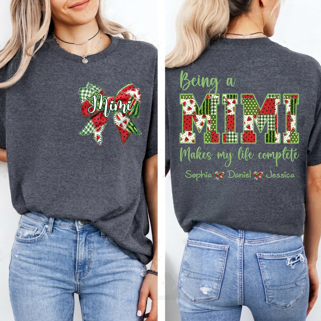 Personalized Mimi Watermelon Bow Shirt, Being a Mimi Makes My Life Complete T Shirt, Custom Grandma Gift with Grandkids Names
