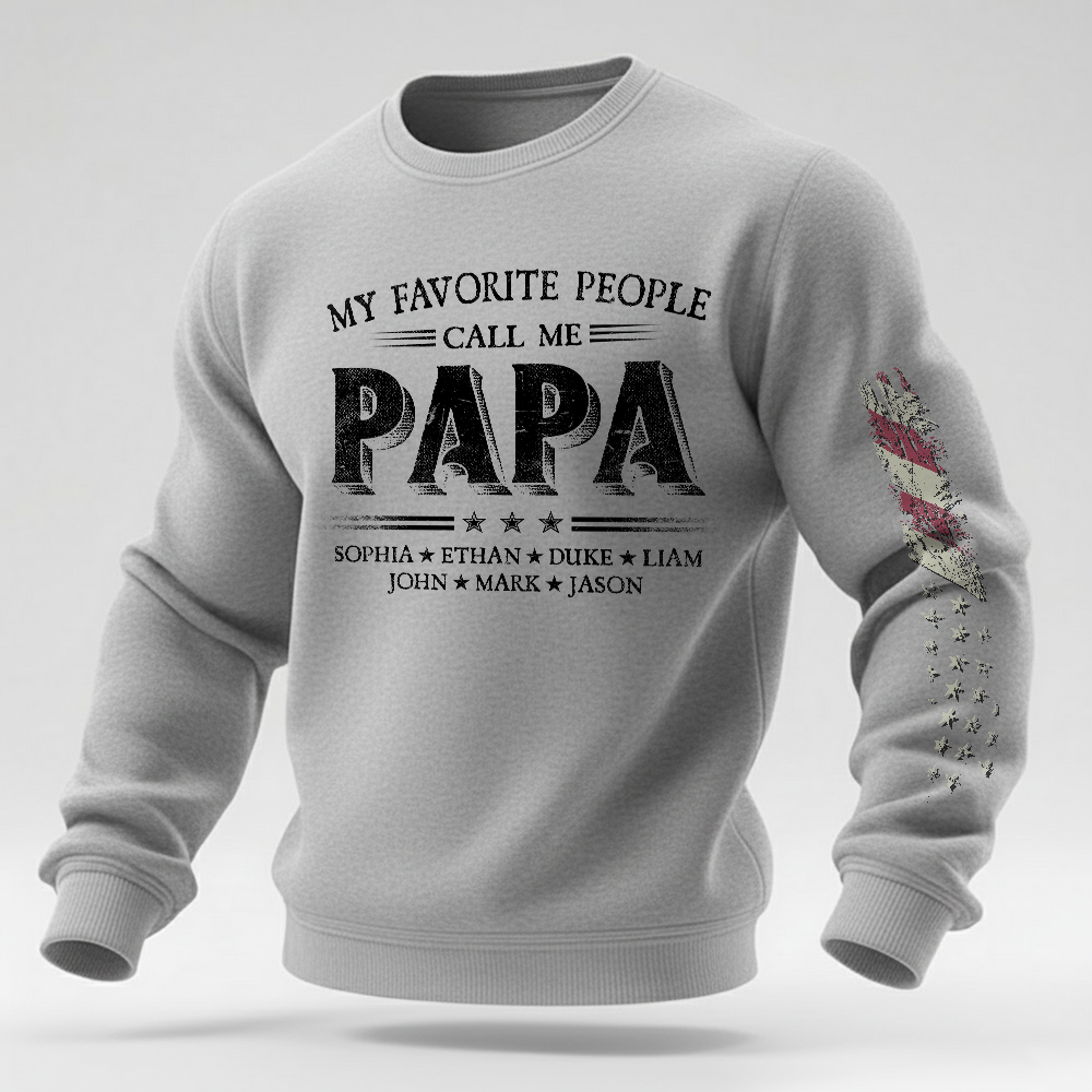My Favorite People Call Me Papa Sweatshirt, Personalized Papa Shirt With Names