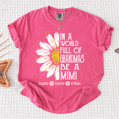 Comfort In a World Full of Grandmas Be a Mimi Shirt Personalized Names Daisy Flower Shirt
