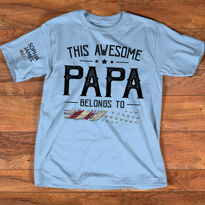 This Awesome Papa Belongs To Custom T Shirt, Personalized Family Gift for Father Day
