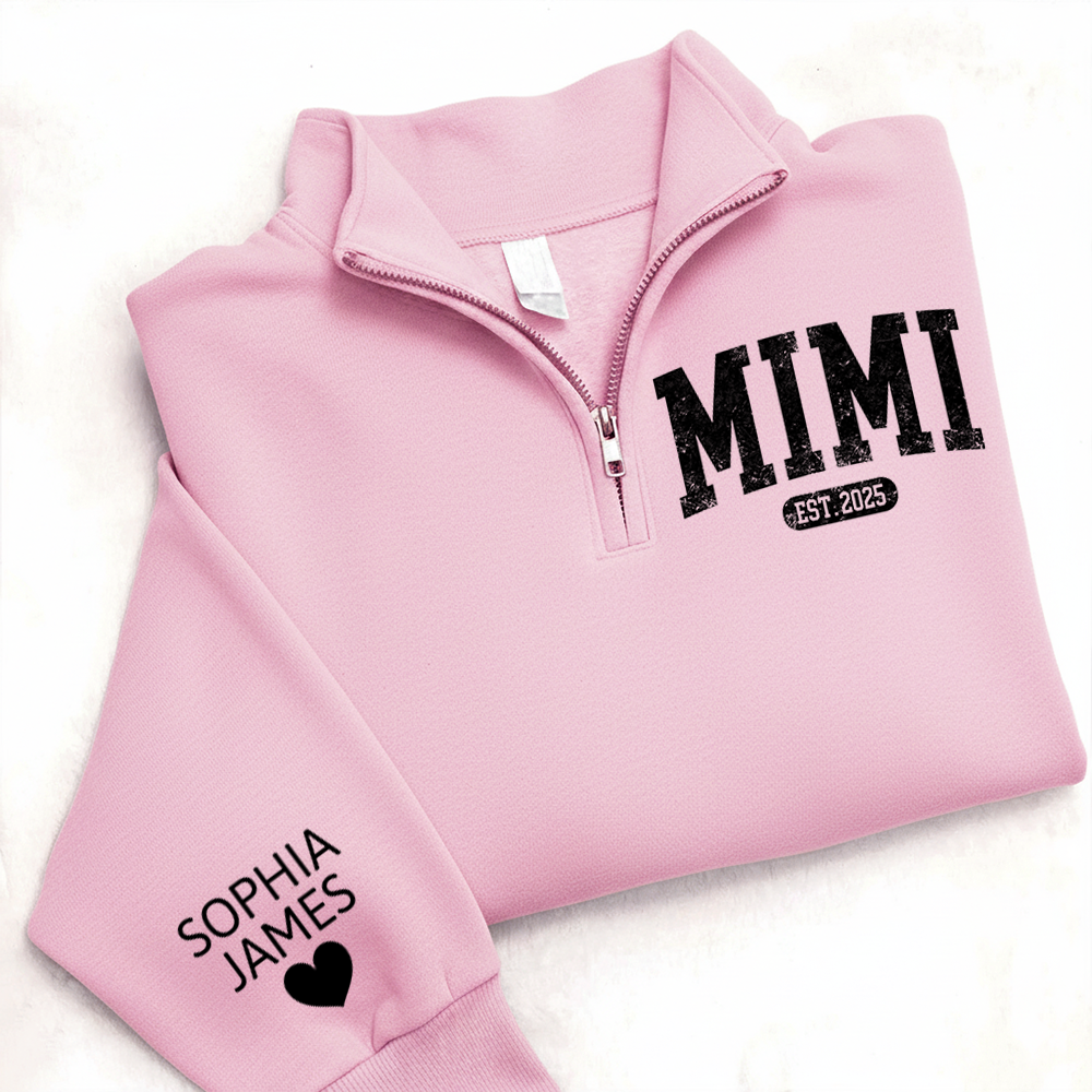 Personalized Mimi Est Quarter Zip – Custom Sweatshirt With Grandkids Names, Gift For Grandma Or Mom