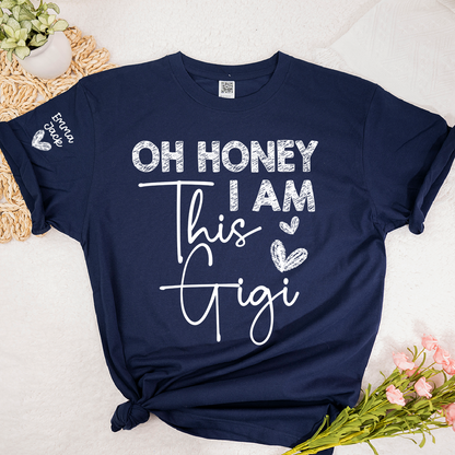 Funny Gigi Shirt Oh Honey I Am This Gigi Tee for Grandma Gift from Grandkids