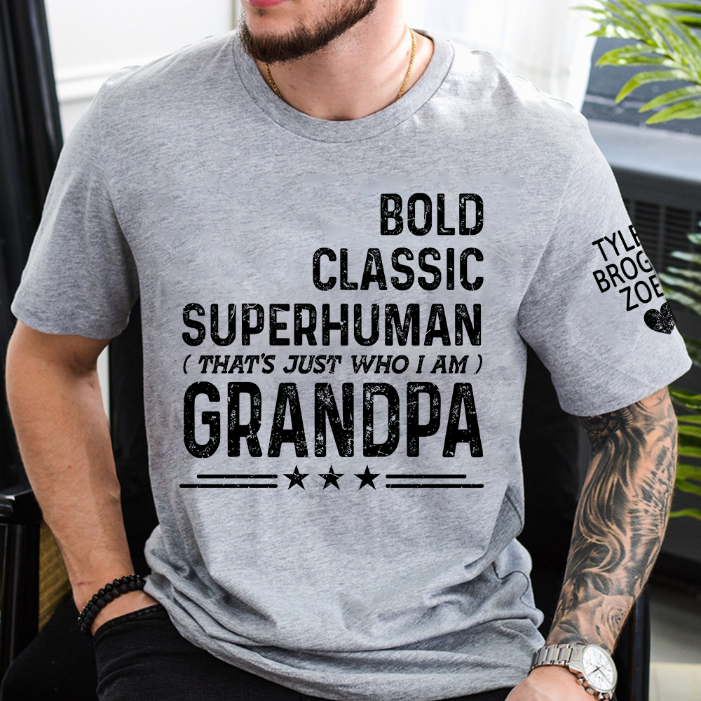 Grandpa Quote T-Shirt, Bold Classic Superhuman Grandpa Funny Graphic Tee