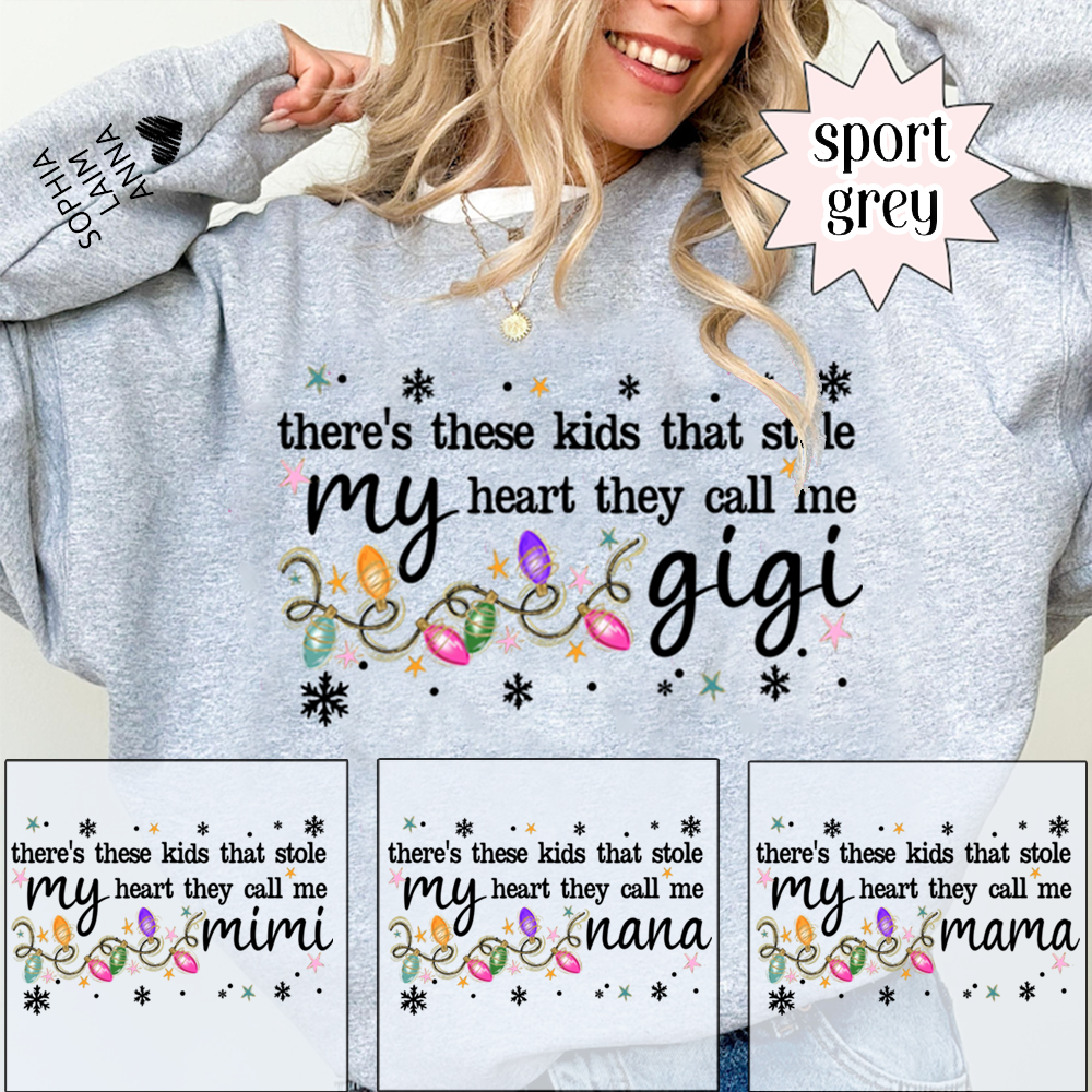 There’s These Kids That Stole My Heart They Call Me Gigi Sweatshirt, Custom Grandma Gift