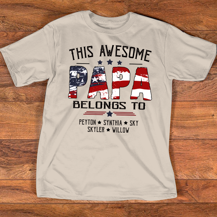 Personalized This Awesome PAPA Belongs To T Shirt, Custom Family Name Shirt, Perfect Gift for Father’s Day
