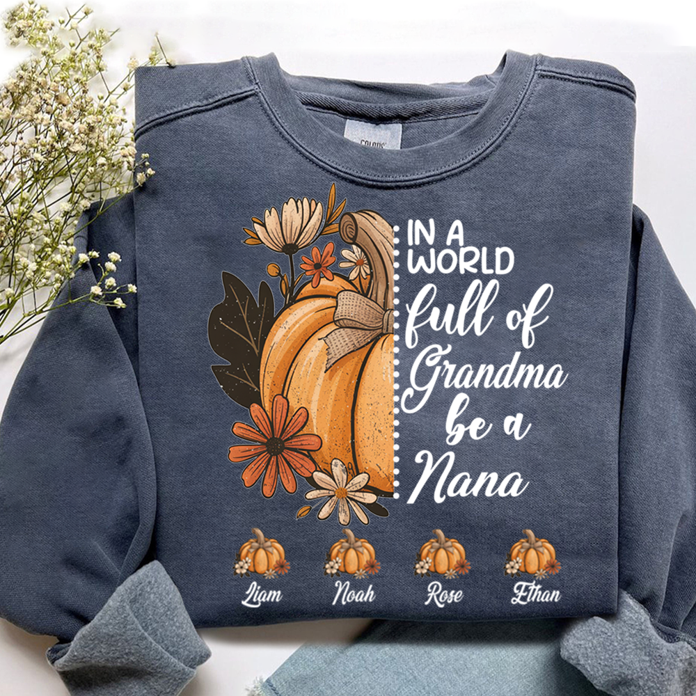 In A World Full Of Grandmas Be A Nana Custom Name Gift for Grandma And Kids