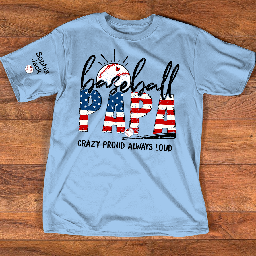 Personalized Baseball Papa Shirt, Crazy Proud Always Loud Grandpa T Shirt, Custom Kids Names Sleeve