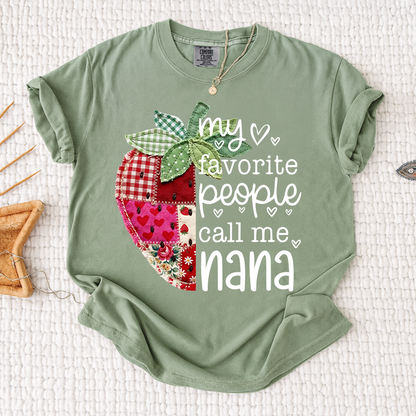 Comfort Colors® Custom Nana Strawberry Shirt, My Favorite People Call Me Nana, Sweet Summer Fruit Grandmother Gift