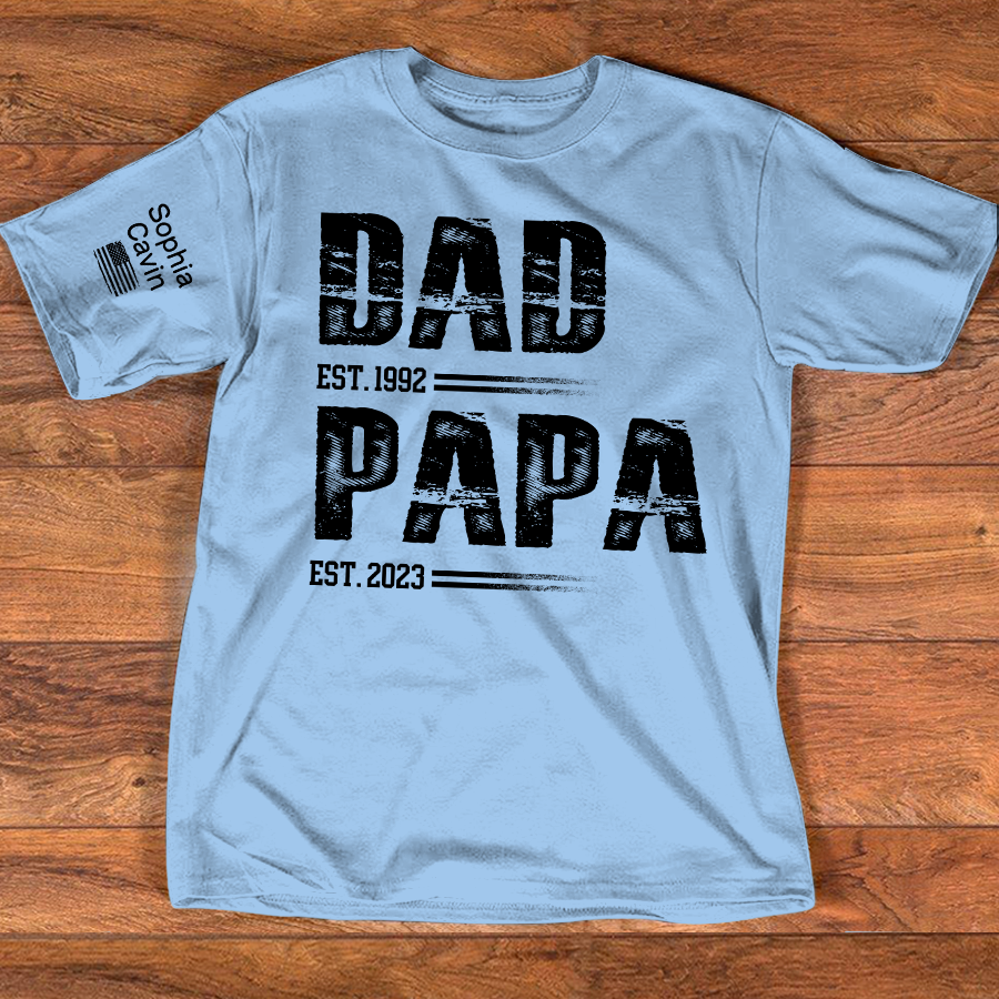 Custom Dad EST and Papa EST T Shirt, Personalized Family Shirt Gift for Father’s Day
