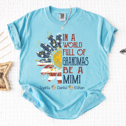 Comfort In a World Full of Grandmas Be a Grandma Shirt, Personalized Patriotic Grandma Shirt with Custom Names