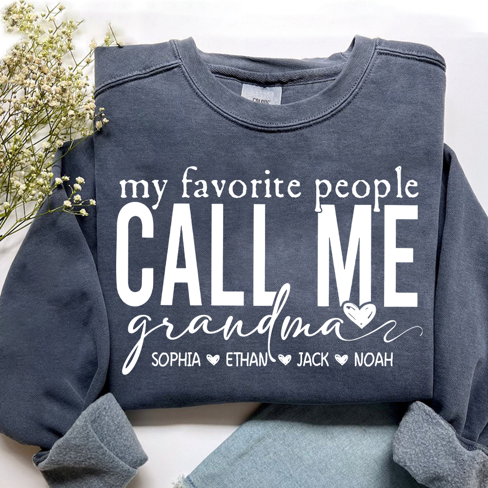 My Favorite People Call Me Grandma Sweatshirt, Personalized Gift with Grandkids Names