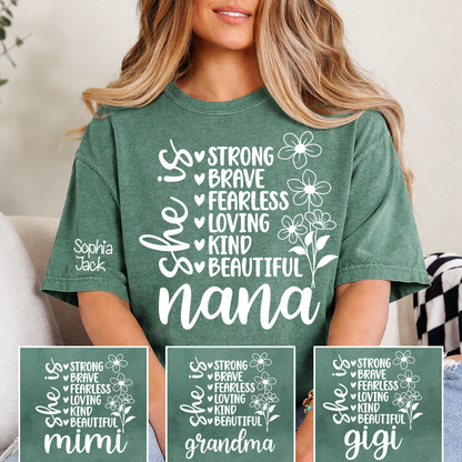 Personalized "She Is Strong, Brave, Fearless, Loving, Kind, Beautiful" T-Shirt – Custom Nana, Mimi, Grandma, Gigi Shirts, Perfect Gift for Mother’s Day, Birthday