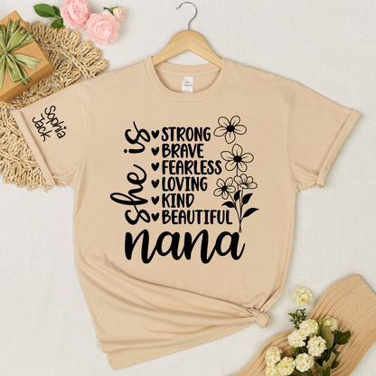 Personalized "She Is Strong, Brave, Fearless, Loving, Kind, Beautiful" T-Shirt – Custom Nana, Mimi, Grandma, Gigi Shirts, Perfect Gift for Mother’s Day, Birthday