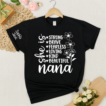 Personalized "She Is Strong, Brave, Fearless, Loving, Kind, Beautiful" T-Shirt – Custom Nana, Mimi, Grandma, Gigi Shirts, Perfect Gift for Mother’s Day, Birthday
