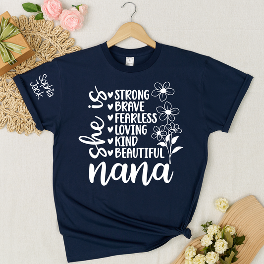 Personalized "She Is Strong, Brave, Fearless, Loving, Kind, Beautiful" T-Shirt – Custom Nana, Mimi, Grandma, Gigi Shirts, Perfect Gift for Mother’s Day, Birthday