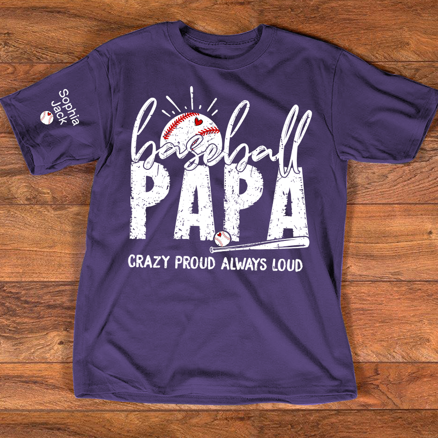 Personalized Baseball PAPA T Shirt, Custom Family Shirt, Crazy Proud Always Loud Design, Perfect for Baseball Fans