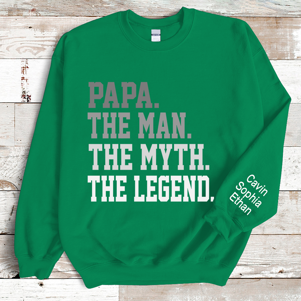 Legend papa the man the myth Sweatshirt