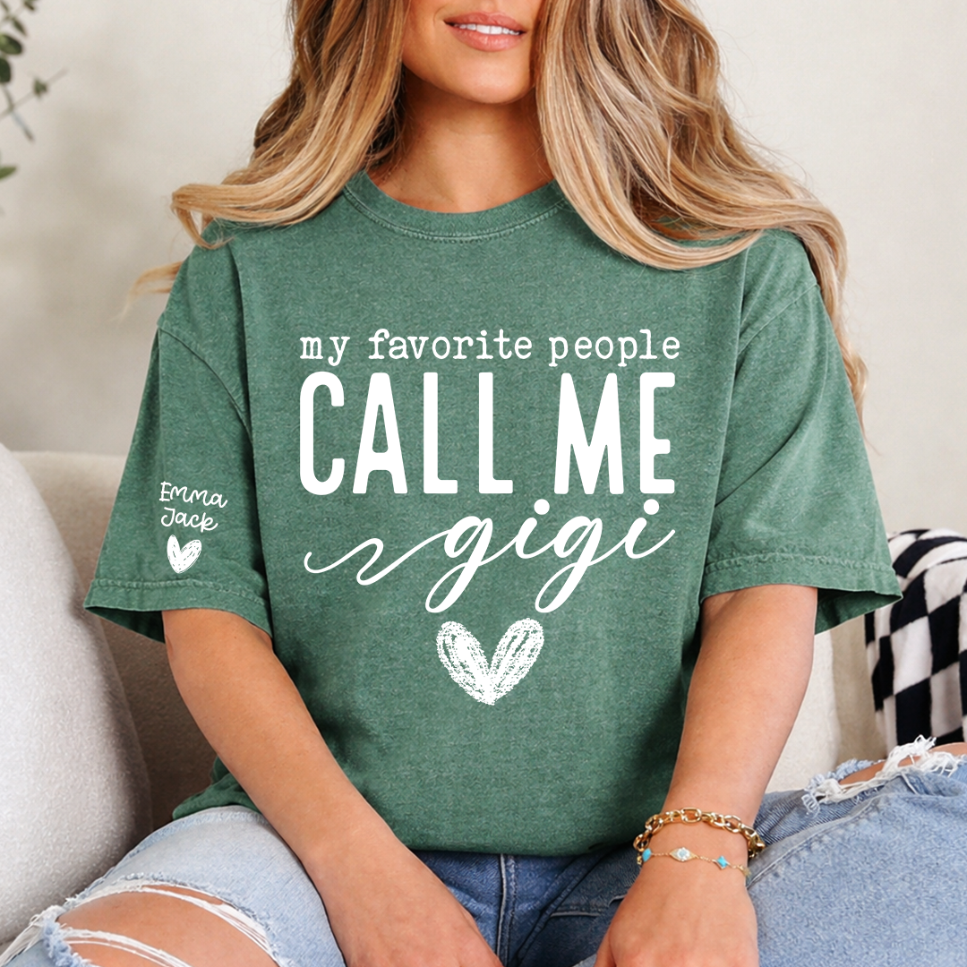Personalized My Favorite People Call Me Gigi T-Shirt, Gigi with Heart Design Custom kids Names
