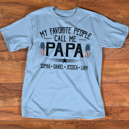 Custom My Favorite People Call Me Papa Shirt, Personalized with Grandkids Names, American Flag Graphic