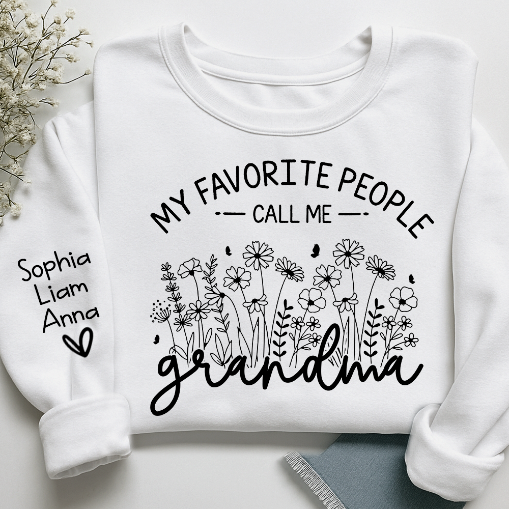My Favorite People Call Me Grandma Sweatshirt – Personalized Grandma Shirt with Custom Names
