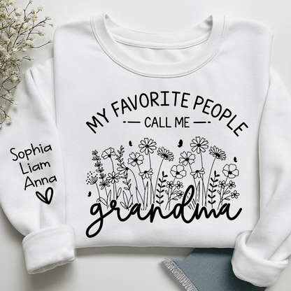 My Favorite People Call Me Grandma Sweatshirt – Personalized Grandma Shirt with Custom Names