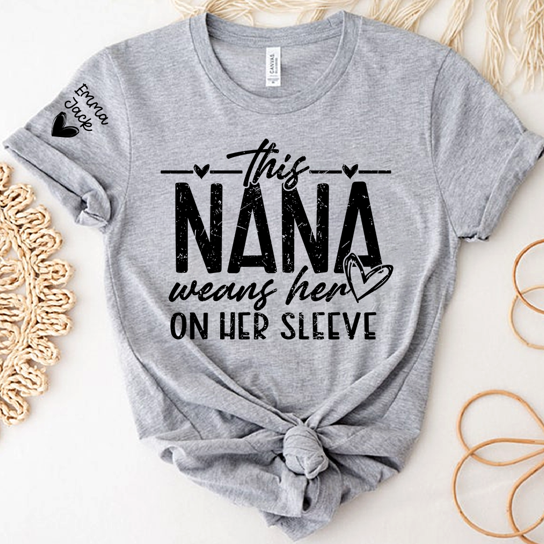 Nana Heart On Her Sleeve T Shirt, Personalized Grandchildren Names Gift