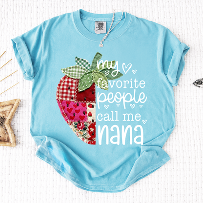 Comfort Colors® Custom Nana Strawberry Shirt, My Favorite People Call Me Nana, Sweet Summer Fruit Grandmother Gift