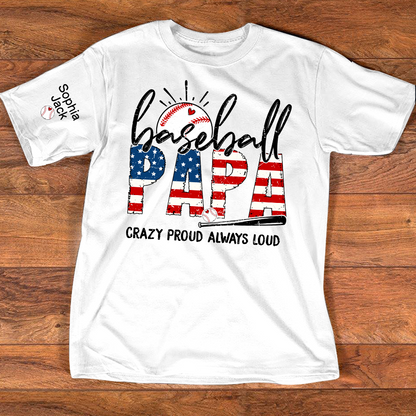 Personalized Baseball Papa Shirt, Crazy Proud Always Loud Grandpa T Shirt, Custom Kids Names Sleeve