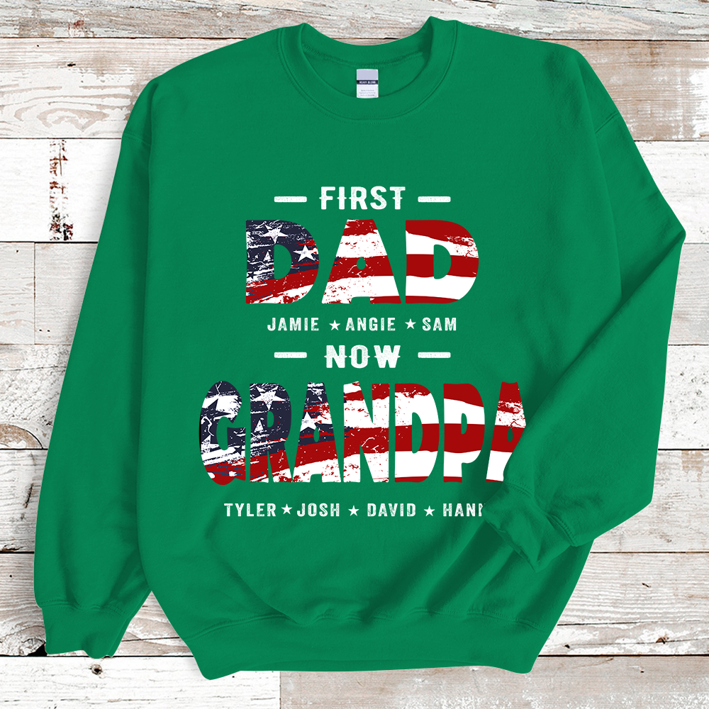 First Dad Now Papa Custom Names Sweatshirt