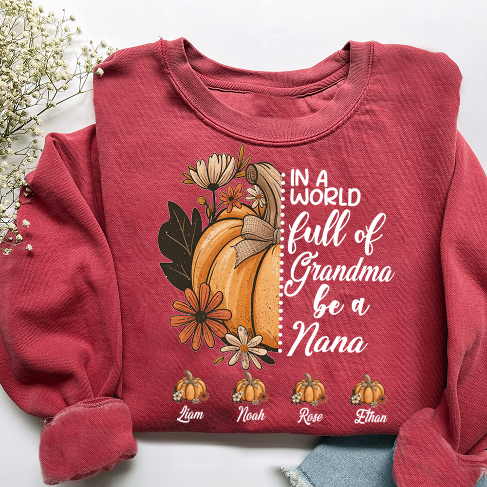 In A World Full Of Grandmas Be A Nana Custom Name Gift for Grandma And Kids