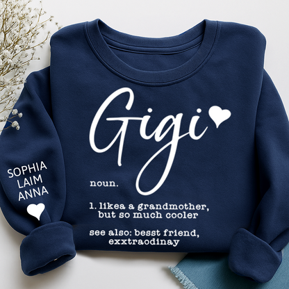 Gigi Definition Sweatshirt, Like a Grandmother but Cooler, Custom Gift for Her