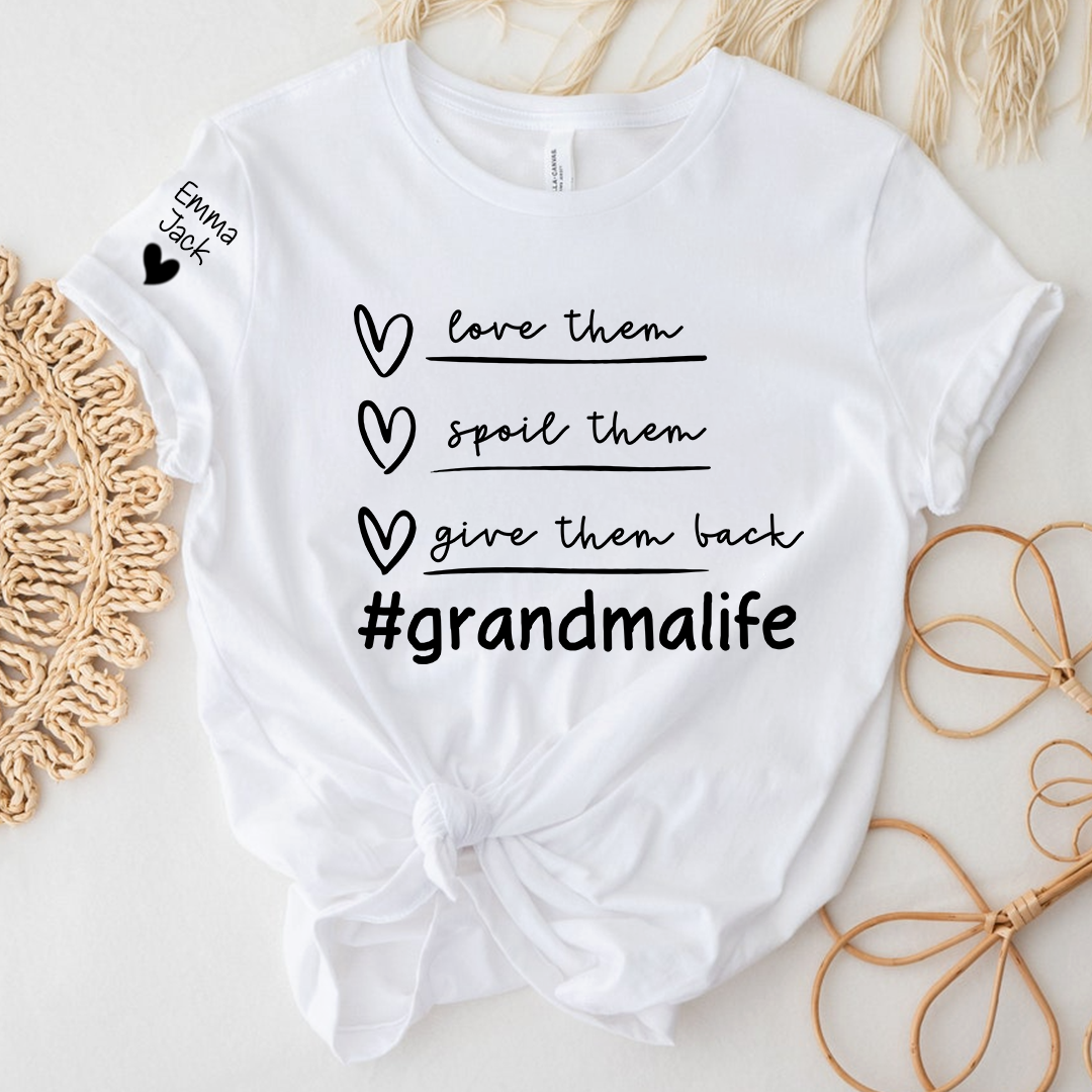 Grandma Life Shirt Love Them Spoil Them Give Them Back, Personalized Family T Shirt with Grandkids Names