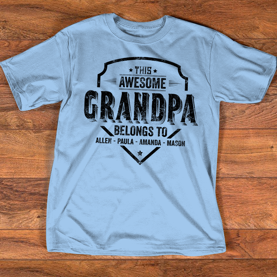 Personalized This Awesome GRANDPA Belongs To T Shirt, Custom Family Names, Perfect Gift for Grandpa