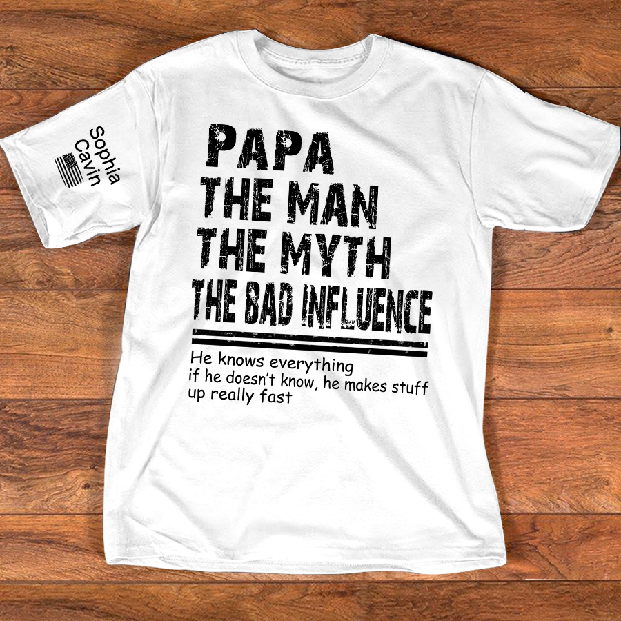 Papa The Man The Myth The Bad Influence Shirt, Funny Dad Grandpa Tee, Personalized Papa Shirt with Name on Sleeve, Gift for Father