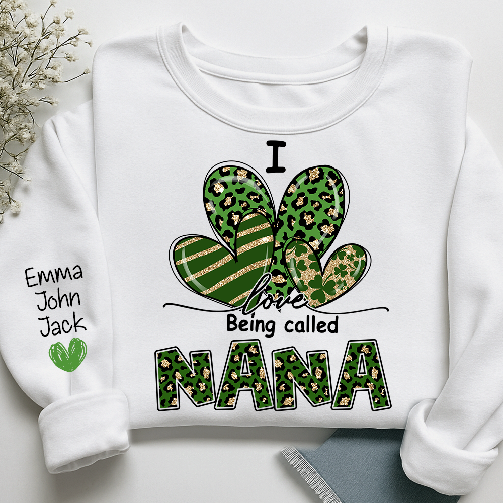 I Love to Be Called Nana Sweatshirt, Give Patrick's Day Gift for Grandma And Kids