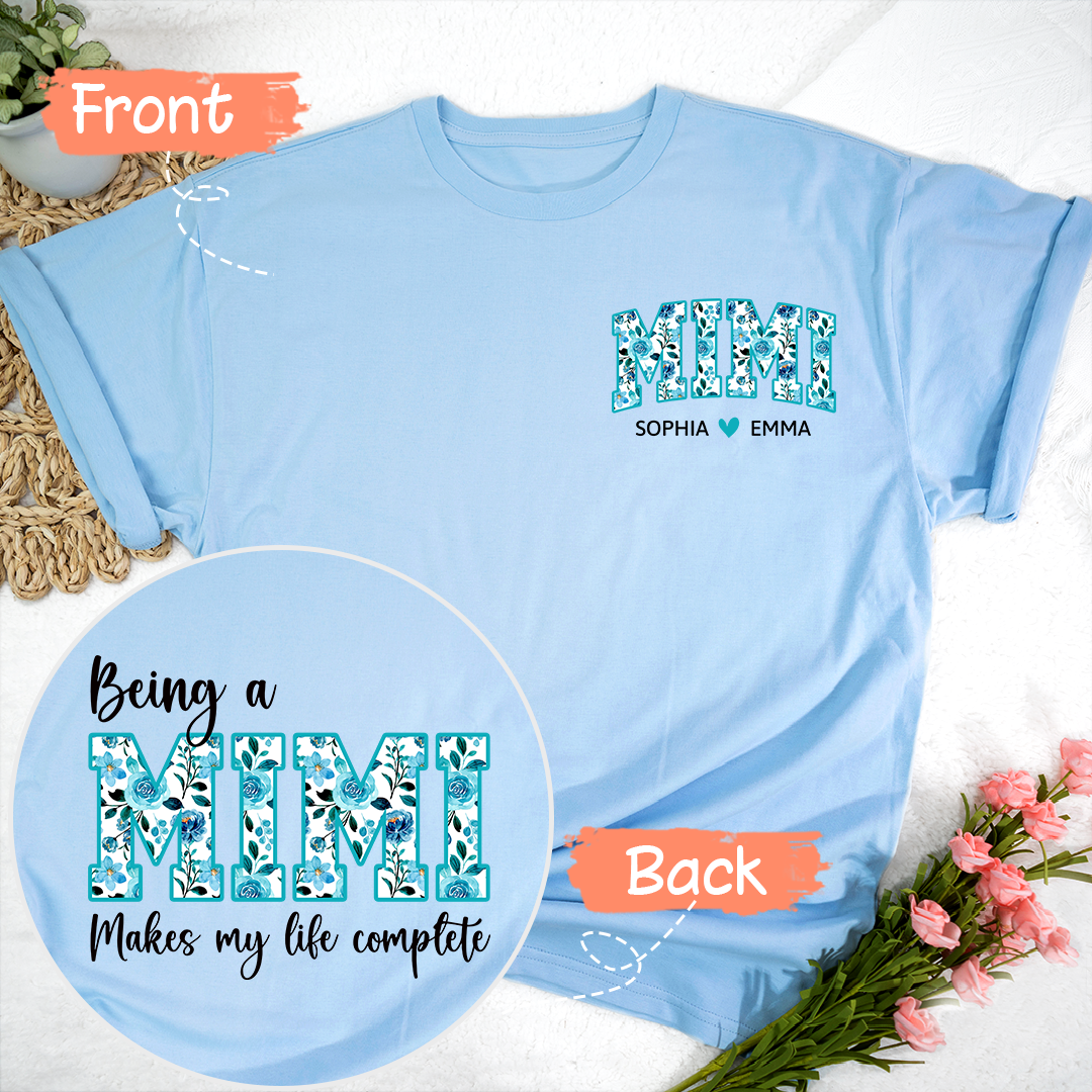 Being A Mimi Makes My Life Complete, Custom Mimi Floral 2 And Kids, Mother's Day TH