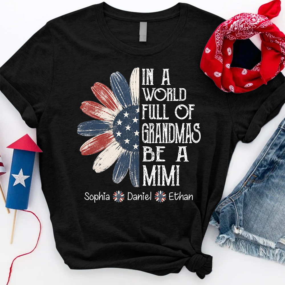 Patriotic Mimi Shirt, In a World Full of Grandmas Flower Design, Perfect Gift for Grandma