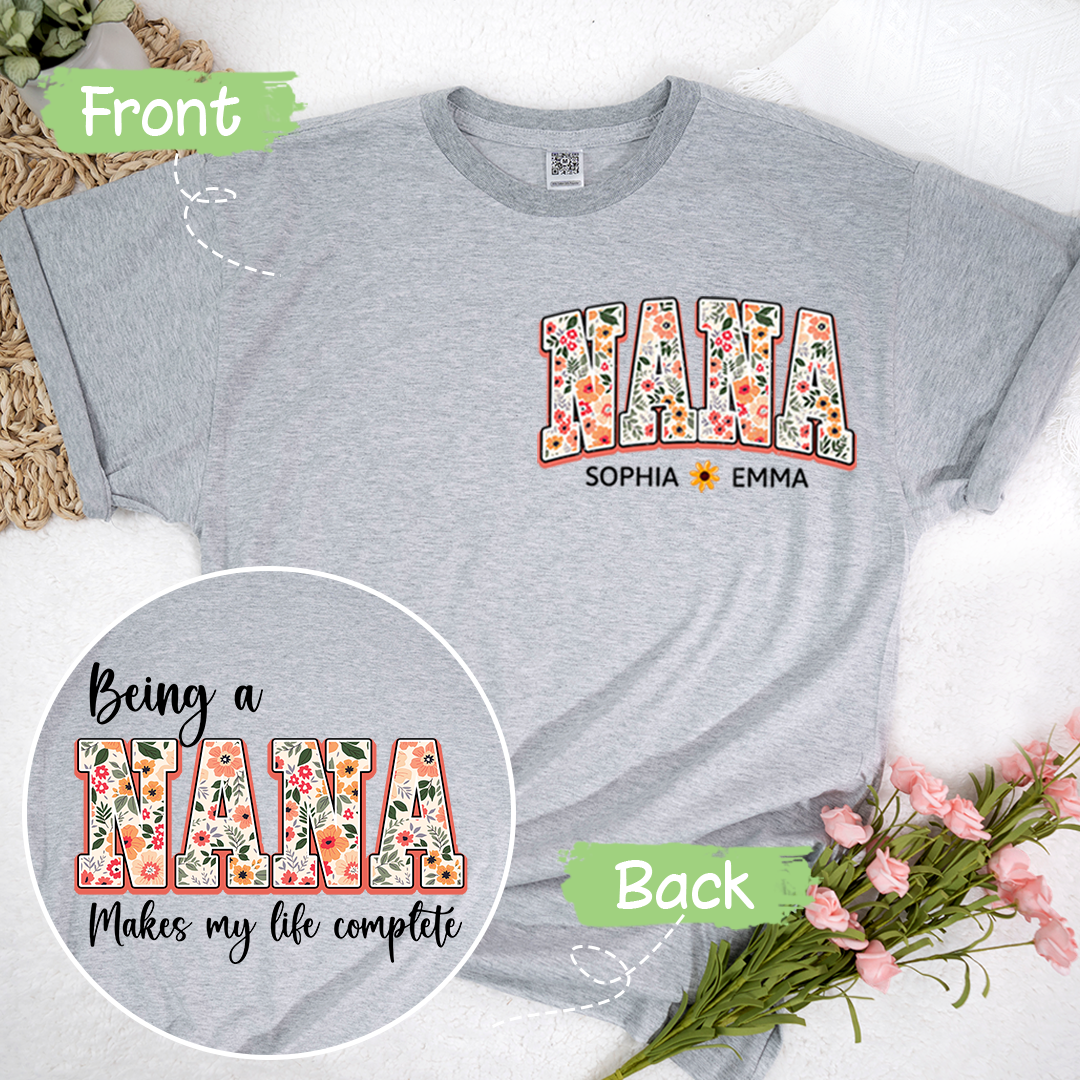 Being A Nana Makes My Life Complete T-Shirt, Custom Grandma And Grandkids, Gift for Mother's Day Shirt