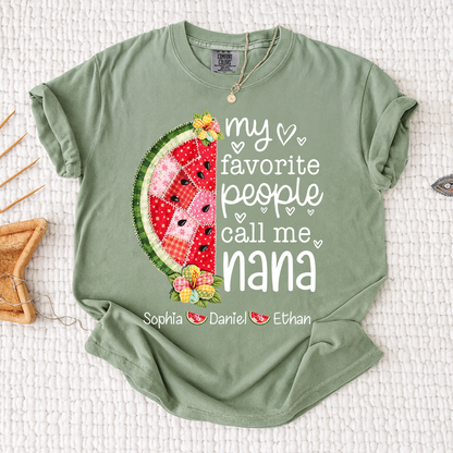 Comfort Colors® Personalized Nana T-Shirt My Favorite People Call Me with Names Watermelon Graphic Family Gift