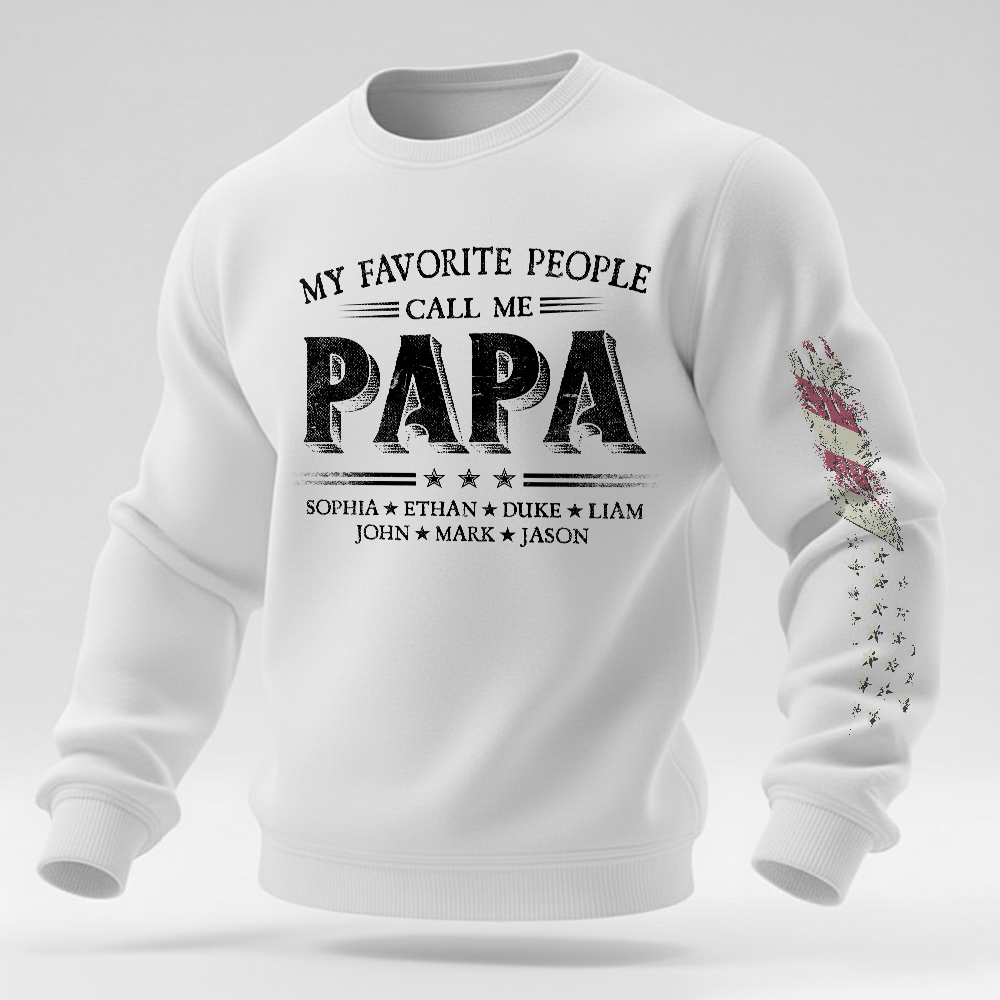 My Favorite People Call Me Papa Sweatshirt, Personalized Papa Shirt With Names