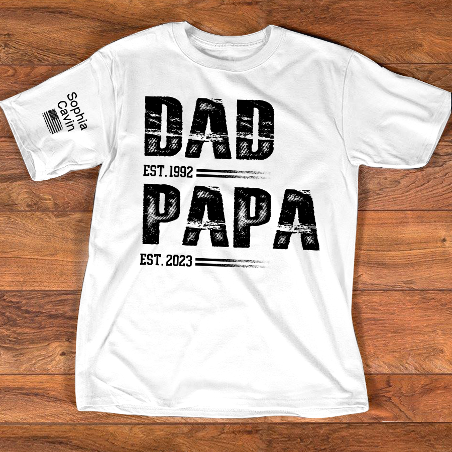 Custom Dad EST and Papa EST T Shirt, Personalized Family Shirt Gift for Father’s Day