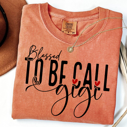 Comfort Colors® T-Shirt Personalized Blessed To Be Call Gigi Name Crewneck, Custom Grandma And Kids