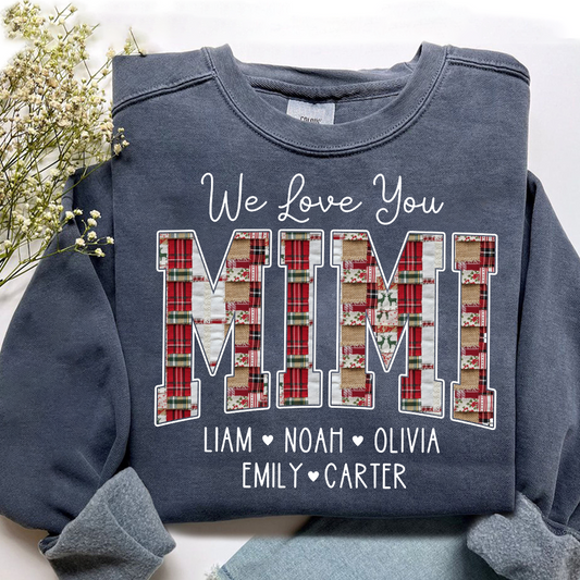 We Love You Mimi Sweatshirt, Custom Name Gift for Grandma And Kids