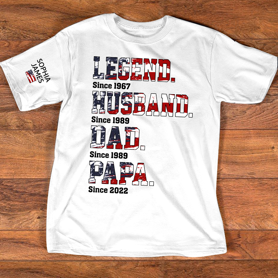 Custom Dad Shirt Legend Husband Papa Since Year, Patriotic USA Flag Family Gift T Shirt