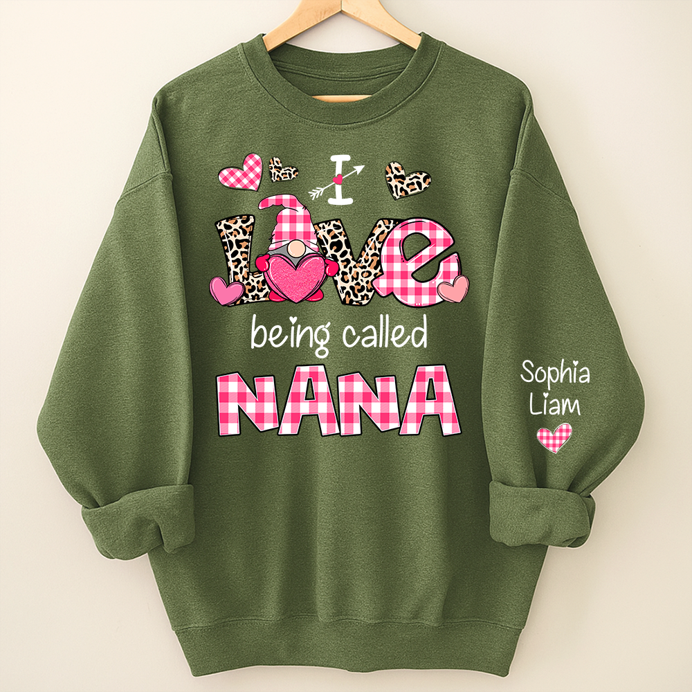Personalized Nana Sweatshirt Valentine Gift I Love Being Called Nana with Grandkids Names