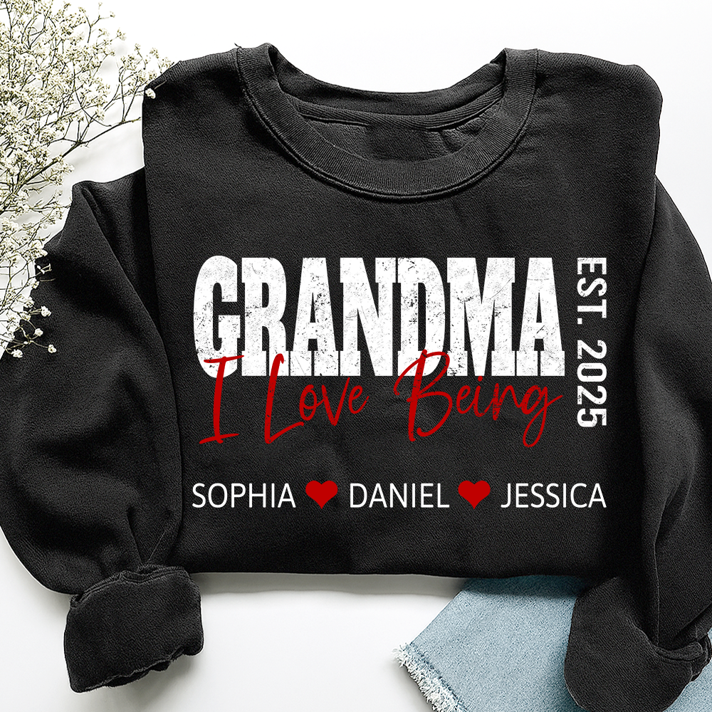 Custom I Love Being Grandma Sweatshirt – Personalized Names & Est Year Gift for Grandma