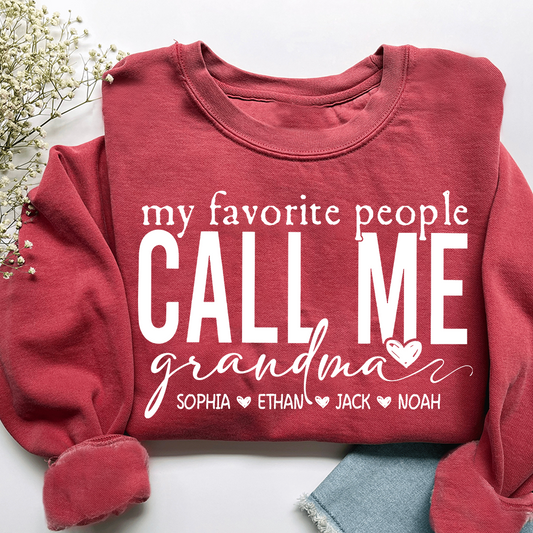 My Favorite People Call Me Grandma Sweatshirt, Personalized Gift with Grandkids Names