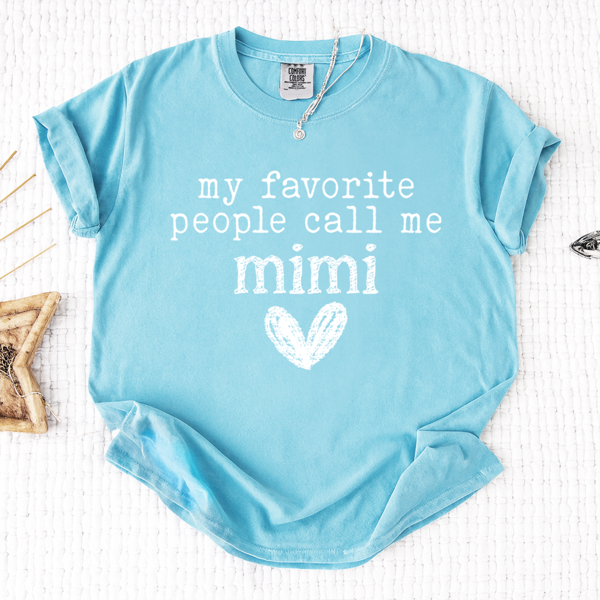 Comfort Colors My Favorite People Call Me Mimi Shirt, Cute Mimi Grandma T-Shirt with Heart Design